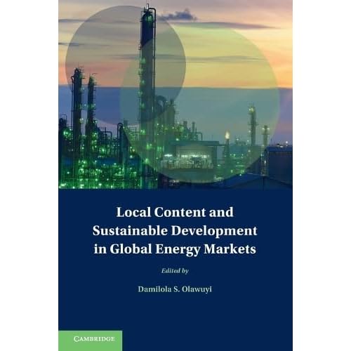 Local Content and Sustainable Development in Global Energy Markets (Treaty Implementation for Sustainable Development)