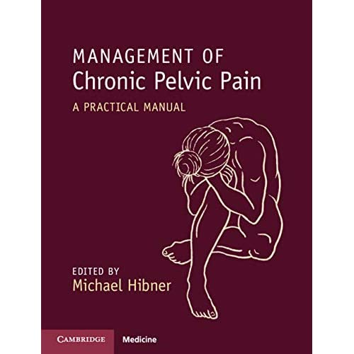 Management of Chronic Pelvic Pain: A Practical Manual