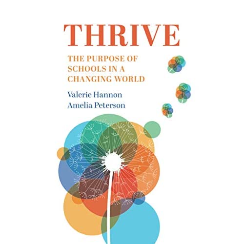 Thrive: The Purpose of Schools in a Changing World