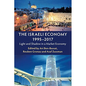 The Israeli Economy, 1995-2017: Light and Shadow in a Market Economy