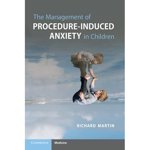 The Management of Procedure-Induced Anxiety in Children