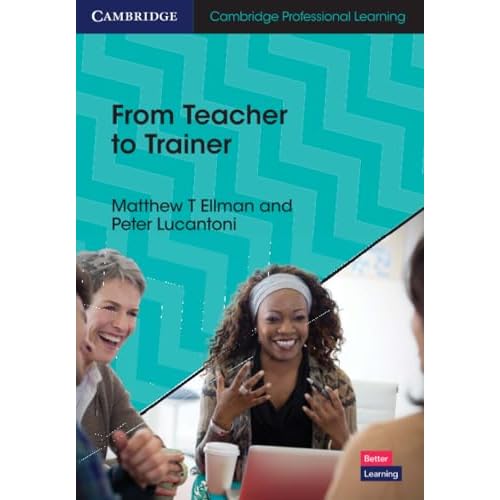 From Teacher to Trainer (Cambridge Professional Learning)