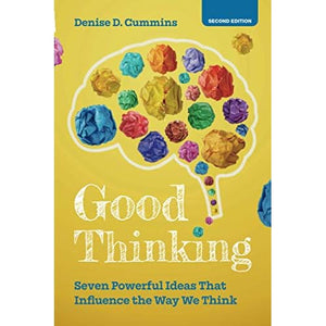 Good Thinking: Seven Powerful Ideas That Influence the Way We Think