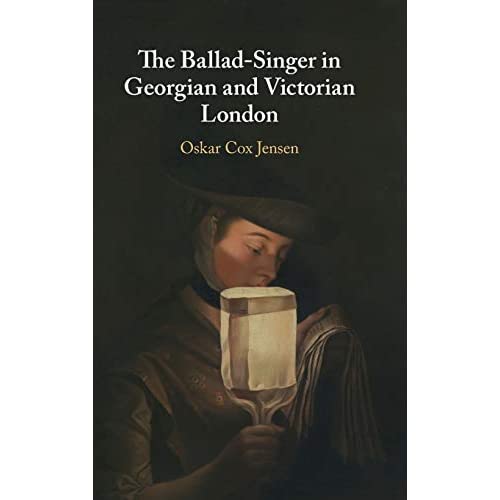 The Ballad-Singer in Georgian and Victorian London