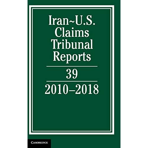 Iran-US Claims Tribunal Reports: Volume 39: 2010–2018