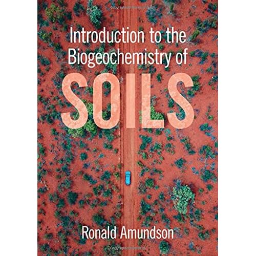 Introduction to the Biogeochemistry of Soils