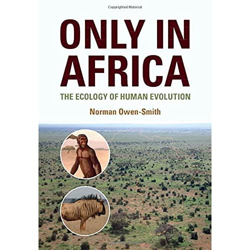 Only in Africa: The Ecology of Human Evolution