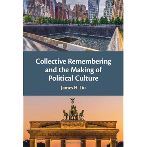 Collective Remembering and the Making of Political Culture