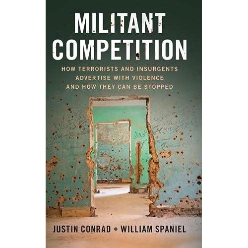 Militant Competition: How Terrorists and Insurgents Advertise with Violence and How They Can Be Stopped