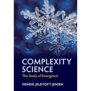 Complexity Science: The Study of Emergence