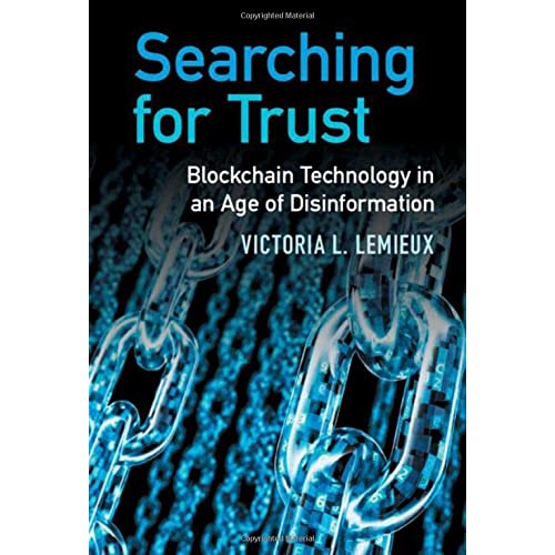 Searching for Trust: Blockchain Technology in an Age of Disinformation