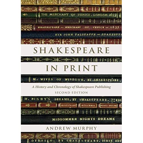 Shakespeare in Print: A History and Chronology of Shakespeare Publishing