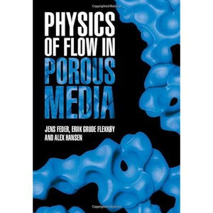 Physics of Flow in Porous Media
