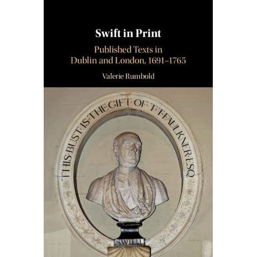 Swift in Print: Published Texts in Dublin and London, 1691-1765