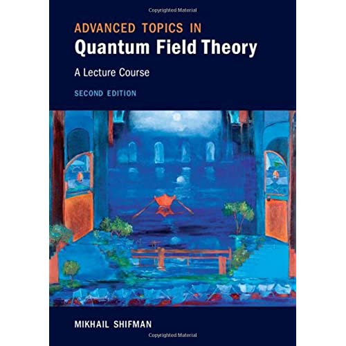 Advanced Topics in Quantum Field Theory: A Lecture Course