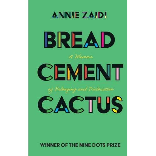 Bread, Cement, Cactus: A Memoir of Belonging and Dislocation