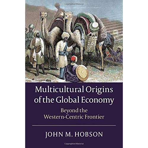 Multicultural Origins of the Global Economy: Beyond the Western-Centric Frontier