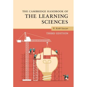 The Cambridge Handbook of the Learning Sciences (Cambridge Handbooks in Psychology)