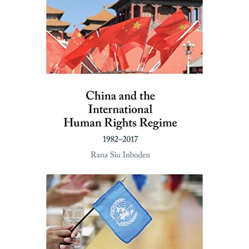 China and the International Human Rights Regime: 1982–2017