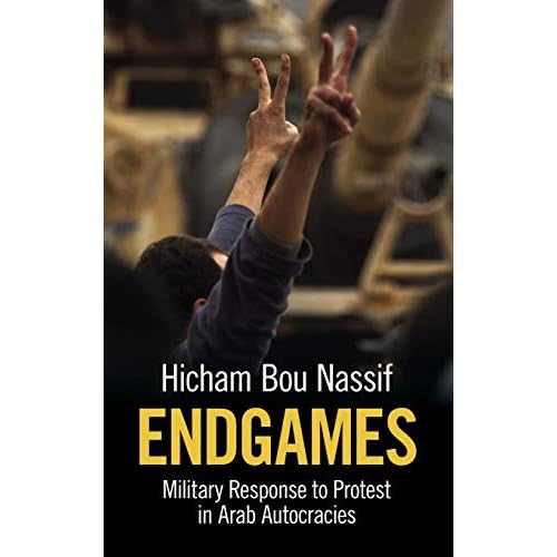 Endgames: Military Response to Protest in Arab Autocracies