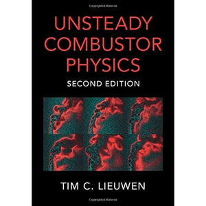 Unsteady Combustor Physics