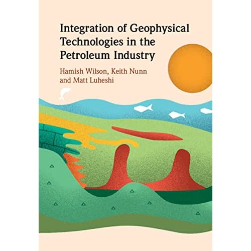 Integration of Geophysical Technologies in the Petroleum Industry