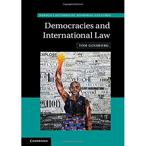 Democracies and International Law (Hersch Lauterpacht Memorial Lectures)