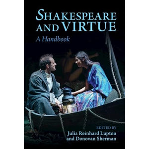 Shakespeare and Virtue: A Handbook