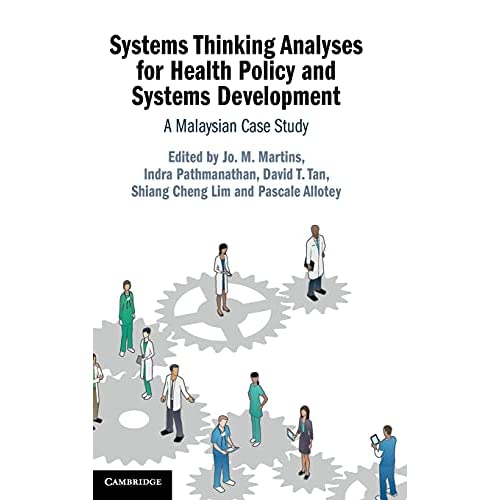 Systems Thinking Analyses for Health Policy and Systems Development: A Malaysian Case Study