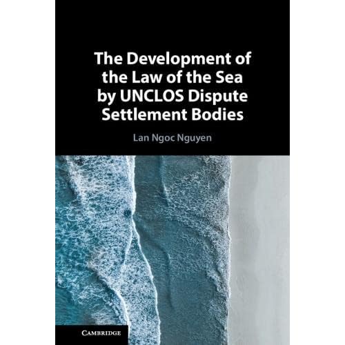 The Development of the Law of the Sea by UNCLOS Dispute Settlement Bodies