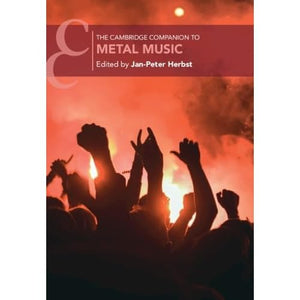 The Cambridge Companion to Metal Music (Cambridge Companions to Music)