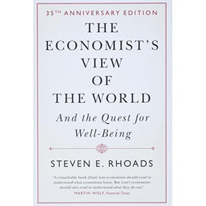 The Economist's View of the World: And the Quest for Well-Being