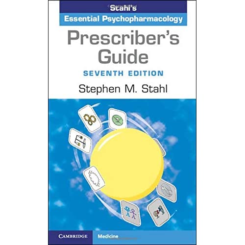 Prescriber's Guide: Stahl's Essential Psychopharmacology