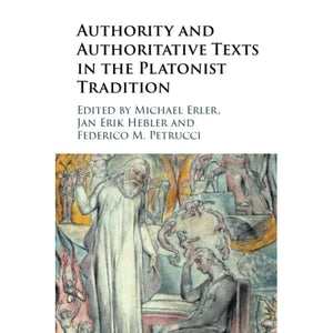 Authority and Authoritative Texts in the Platonist Tradition