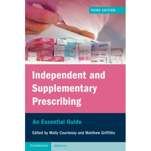 Independent and Supplementary Prescribing: An Essential Guide