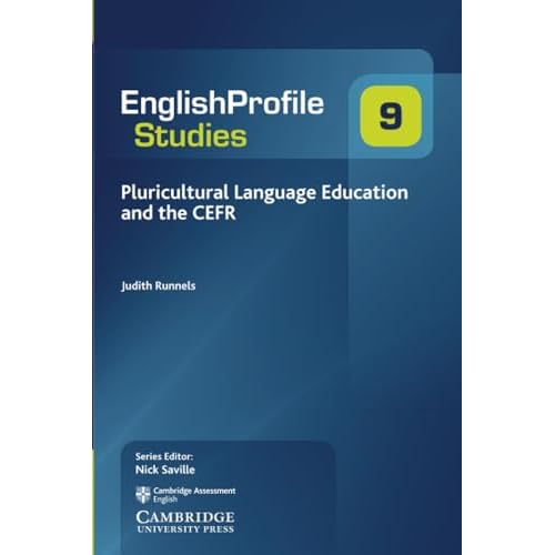 Pluricultural Language Education and the CEFR (English Profile Studies)