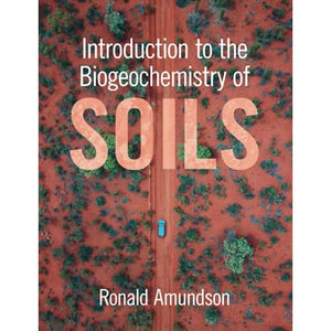 Introduction to the Biogeochemistry of Soils