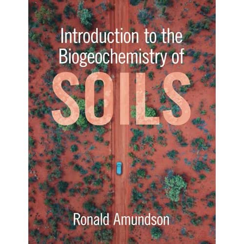 Introduction to the Biogeochemistry of Soils