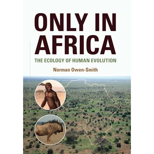 Only in Africa: The Ecology of Human Evolution
