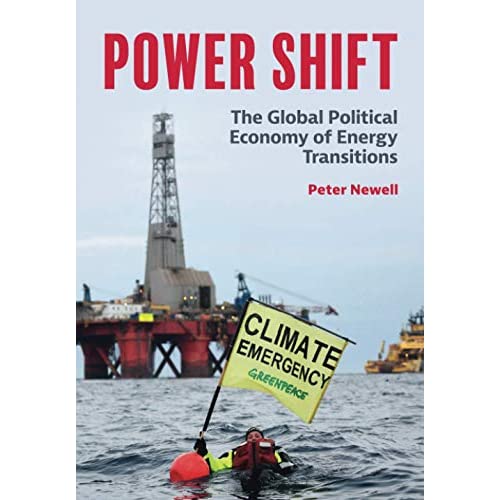 Power Shift: The Global Political Economy of Energy Transitions
