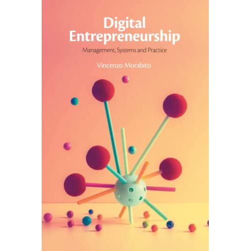 Digital Entrepreneurship: Management, Systems and Practice