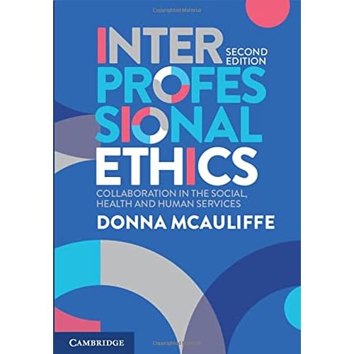 Interprofessional Ethics: Collaboration in the Social, Health and Human Services