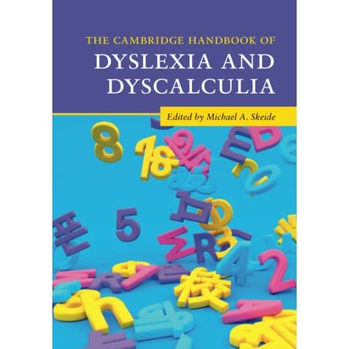 The Cambridge Handbook of Dyslexia and Dyscalculia (Cambridge Handbooks in Psychology)