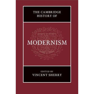 The Cambridge History of Modernism