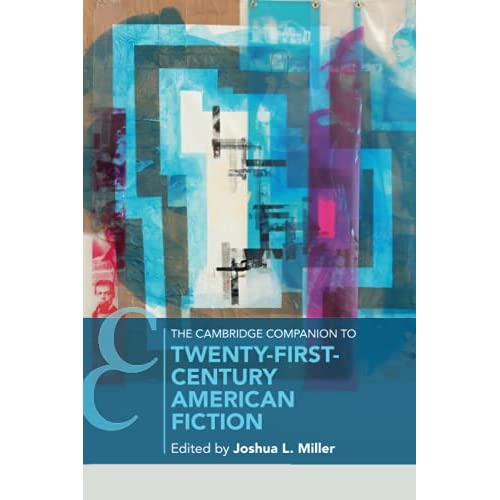 The Cambridge Companion to Twenty-First-Century American Fiction (Cambridge Companions to Literature)