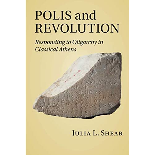 Polis and Revolution: Responding to Oligarchy in Classical Athens
