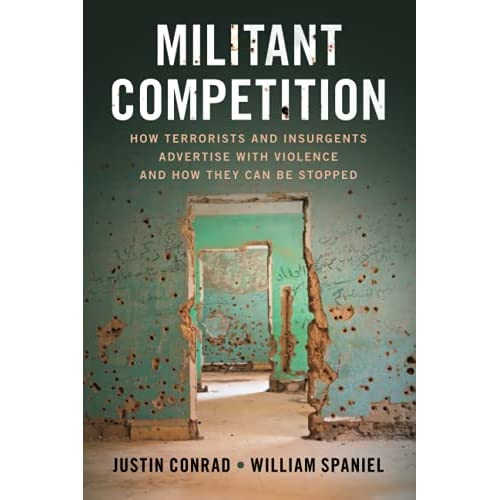 Militant Competition: How Terrorists and Insurgents Advertise with Violence and How They Can Be Stopped