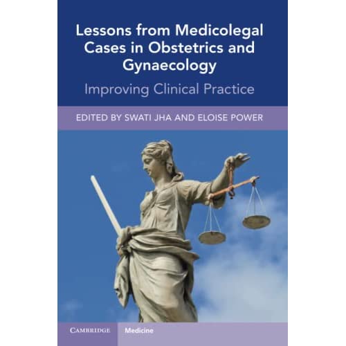 Lessons from Medicolegal Cases in Obstetrics and Gynaecology: Improving Clinical Practice