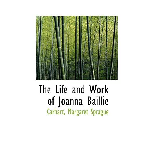 The Life and Work of Joanna Baillie