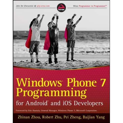 Windows Phone 7 Programming for Android and IOS Developers